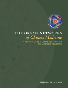 The Organ Networks of Chinese Medicine, by Heiner Fruehauf