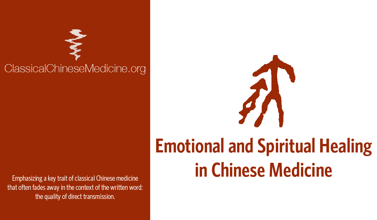 Emotional and Spiritual Healing in Chinese Medicine