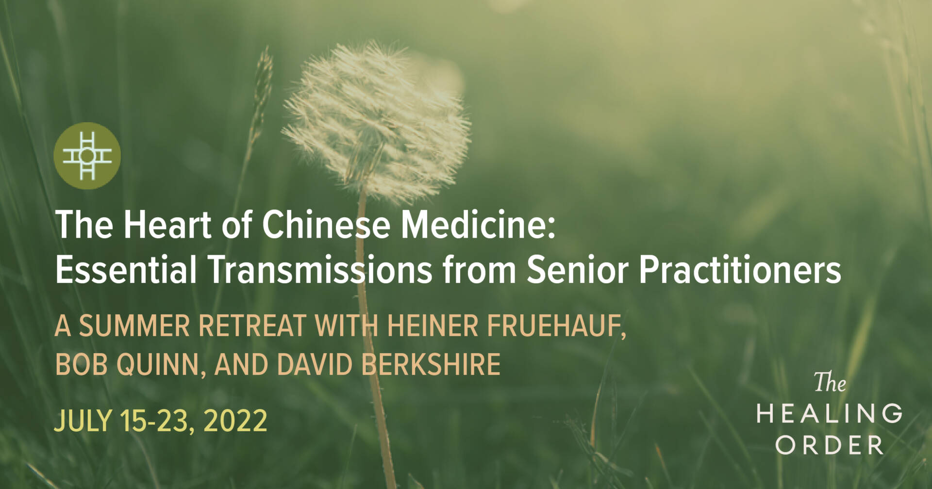 The Heart of Chinese Medicine: Essential Transmissions from Senior Practitioners